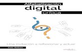 Alfabetización digital · 2017. 2. 6. · Alfabetización digital crítica 9 Un presente histórico Los ordenadores, los móviles, las conexiones WiFi, la fotografía digital, las