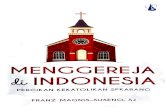 MENGGEREJA A INDONESIArepo.driyarkara.ac.id/130/1/menggereja.pdf · 2020. 11. 24. · Menggereja di Indonesia Percikan Kekatolikan Sekarang 1020001041 2020 PT Kanisius PENERBIT PTKANISIUS