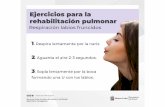Presentación de PowerPoint...Nuevo León de Salud Ejercicios para la rehabilitación pulmonar Soplar de manera sostenida 1. Sopla a través de un popote o tubo de plástico conectado