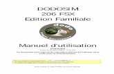 DODOSIM 206 FSX Edition Familialeparalaile.free.fr/DODOSIM_206_FSX_FR.pdf · 2010. 2. 9. · DODOSIM 206 FSX Edition Familiale Manuel d'utilisation (Français) Version du document