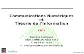 Communications Numériques et Théorie de l’Information · 2013. 10. 1. · CNTI 2008. Page 7 La Théorie de l’Info Introduction à la théorie de l'information et le codage,