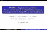 IA360E - To´picos em Controle Isala225/ia360/2s09/PDF/lmi_h2.pdf · 2009. 8. 25. · Aula 3 IA360E - To´picos em Controle I Tema: caracterizac¸˜oes de estabilidade de sistemas