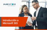 Introducción a Microsoft 365 - Rubycom · 2021. 1. 18. · Inició sus operaciones en el 1996 diseñando websites y ofreciendo servicios de hosting. Nos enfocamos en ofrecer soluciones