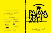 Palma de Mallorca - 2013 palmaphoto Organitza palma photo ......mediterráneo, que convertirá la ciudad de Palma de mallorca en el lugar de encuentro de todos los amantes de esta