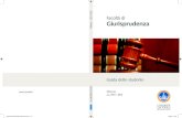 Guida dello studente - Studenti Cattolica Giurisprudenza11_1… · GIURISPRUDENZA Milano - 2011/2012 Guida dello studente ccopertina Guida Giurisprudenza 2011.indd 1-3opertina Guida