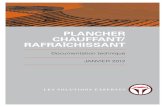 PLANCHER CHAUFFANT/ RAFRAÎCHISSANT - Velta · 2020. 9. 29. · Plancher Chauffant hydraulique Basse Température 1 LES AVANTAGES Le plancher chauffant hydraulique basse température