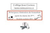Collège Jean Cocteaucolleges.ac-rouen.fr/cocteau/orientation/2011/version ori... · 2010. 10. 20. · Collège Jean Cocteau 76550 OFFRANVILLE Principaux itinéraires de formation