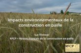 Impacts environnementaux de la construction en paille...construction en paille Luc Floissac RFCP – Réseau Français de la construction en paille ACV - Analyse en Cycle de Vie Remplissage