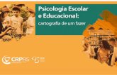 Psicologia Escolar e Educacional - CRPRS · 2019. 8. 29. · Psicólogas e Psicólogos, É com imenso prazer que o Conselho Regional de Psicologia do Rio Grande do Sul publica “Psicologia