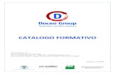 CATALOGO FORMATIVO - Doceo Group...CATALOGO FORMATIVO Doceo Group s.r.l. Via S. Totti, 7/4 – 60131 Ancona – Tel. 071 / 2916278 – Fax 071 / 2869184 - info@doceogroup.com Iscr.