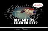 DET’ MIT LIV – ELLER ER DET? - contact.dk