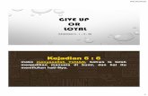 GIVE UP OR LOYAL - home.gbiprj.org