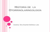 HISTORIA DE LA OTORRINOLARINGOLOGÍA - sld.cu