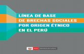 LINEA DE BASE DE BRECHAS SOCIALES POR ORIGEN ETNICO EN EL PERU