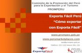 Exporta Fácil Perú “Cómo exportar con Exporta Fácil”