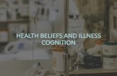 HEALTH BELIEFS AND ILLNESS COGNITION