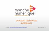 CATALOGUE DES SERVICES NUMERIQUES - manchenumerique.fr