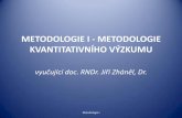 METODOLOGIE I - METODOLOGIE KVANTITATIVNÍHO VÝZKUMU