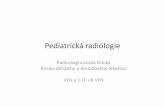Radiodiagnostická klinika Klinika dětského a dorostového ...