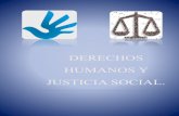 DERECHOS HUMANOS Y JUSTICIA SOCIAL.