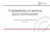 FUNDAMENTALS OF MEDICAL DEVICE CERTIFICATION“