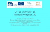 VY 32 INOVACE 18 Richard Wagner 39 - ZŠ Slušovice