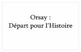 Orsay : Départ pour l’Histoire