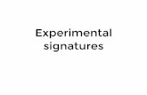 Experimental signatures