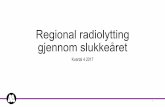 Regional radiolytting gjennom slukkeåret
