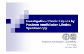 Investigation of Ionic Liquids by Positron Annihilation ...