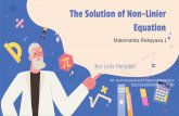 The Solution of Non-Linier Equation