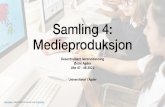 Samling 4: Medieproduksjon