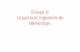 Groupe 5: Le parcours migratoire de Mehendran.
