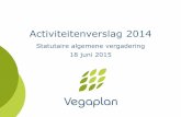 Activiteitenverslag 2014 - Vegaplan