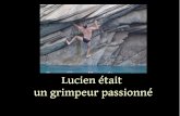 Lucien était un grimpeur passionné