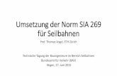 Umsetzung der Norm SIA 269 für Seilbahnen