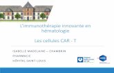 L’immunothérapieinnovanteen hématologie Les cellules CAR - T