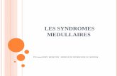 LES SYNDROMES MEDULLAIRES