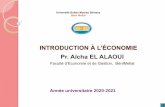 INTRODUCTION À L’ÉCONOMIE Pr. Aïcha EL ALAOUI