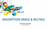 ABSORPTION ORALE & RECTALE