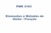 PMR 3103 Elementos e Métodos de União / Fixação