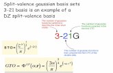 Split-valence gaussian basis sets 3-21 basis is an example ...