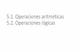 5.1. Operaciones aritméticas 5.2. Operaciones lógicas