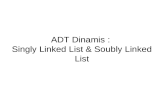 ADT Dinamis :  Singly Linked List & Soubly Linked List