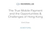 The true mobile payment  and the opportunities & challenges of Hong Hong