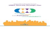 Chancellor’s Diversity Council UMKC Diversity info.umkc.edu/diversity/wp-content/uploads/2015/01/umkc-diversity...Chancellor’s Diversity Council UMKC Diversity Strategic Plan Every