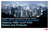 Webinar ABB i-bus KNX - KNX Basics and Products - Basics and Products“ KNX is the first open standard for home building control ... Proofs of KNX collaboration are: Mapping with