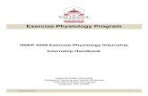 HSEP 4550 Exercise Physiology Internship 4550 Exercise Physiology Internship . Internship Handbook . ... A report on the internship experience, ... To complete all the preliminary