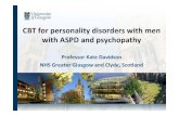 CBT for personality disorders with men with ASPD and ... for personality disorders with men with ASPD and psychopathy. ... therapy versus general psychiatric management ... Core beliefs