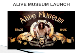 Alive museum launch